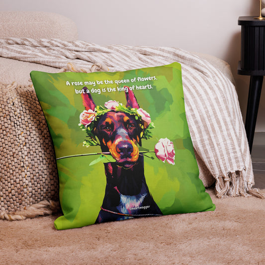 Pillow Case - A rose may be the queen of flowers, but a dog is the king of hearts | SHALMIAK