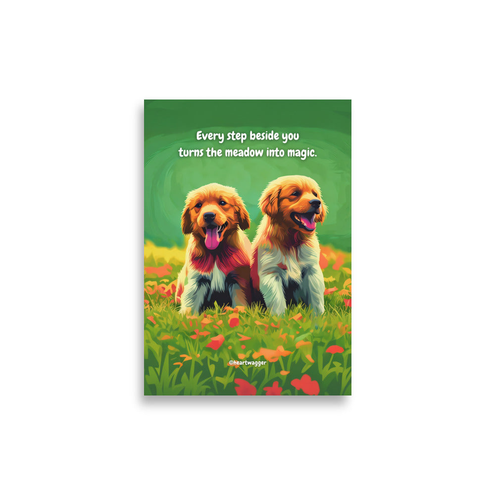 Poster - Every step beside you turns the meadow into magic | SHALMIAK