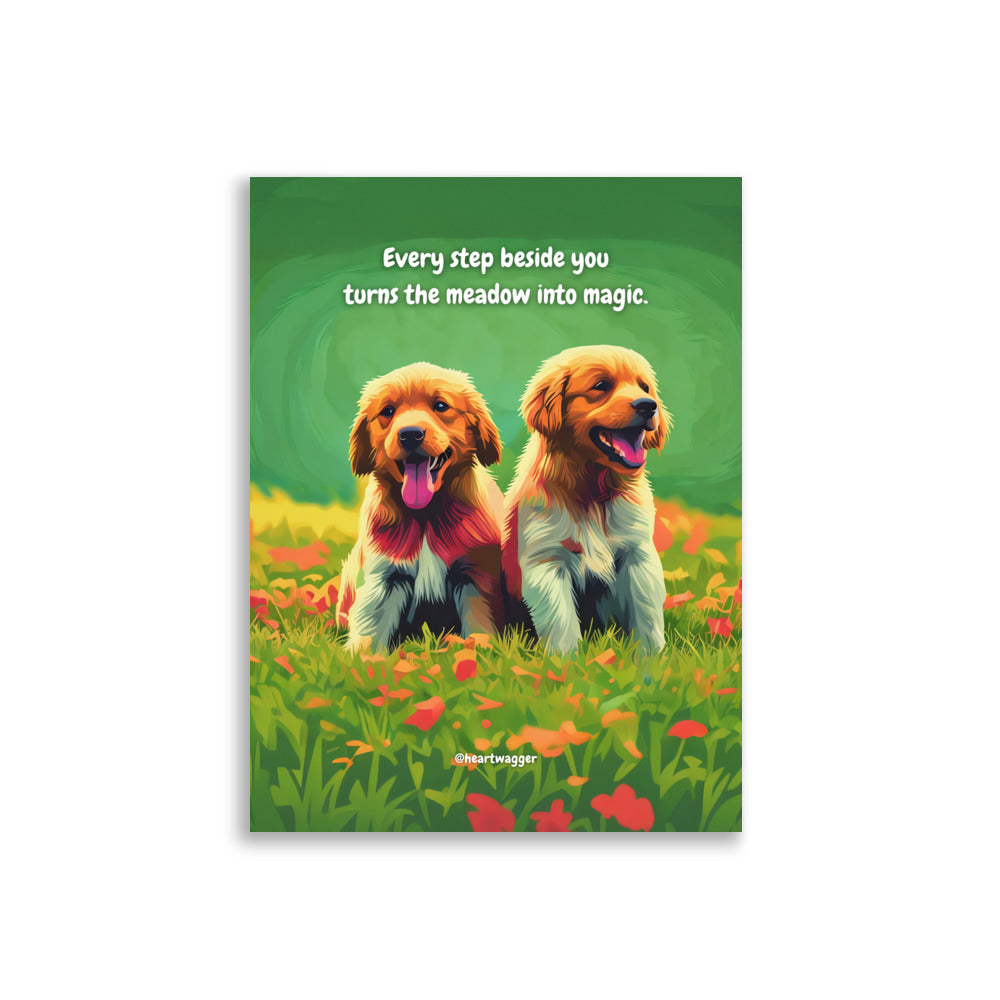 Poster - Every step beside you turns the meadow into magic | SHALMIAK