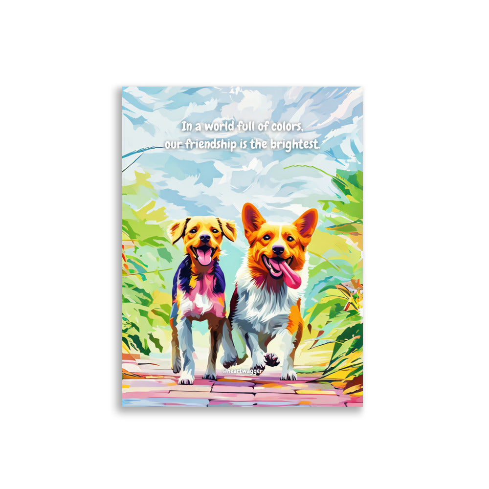 Poster - In a world full of colors, our friendship is the brightest | SHALMIAK