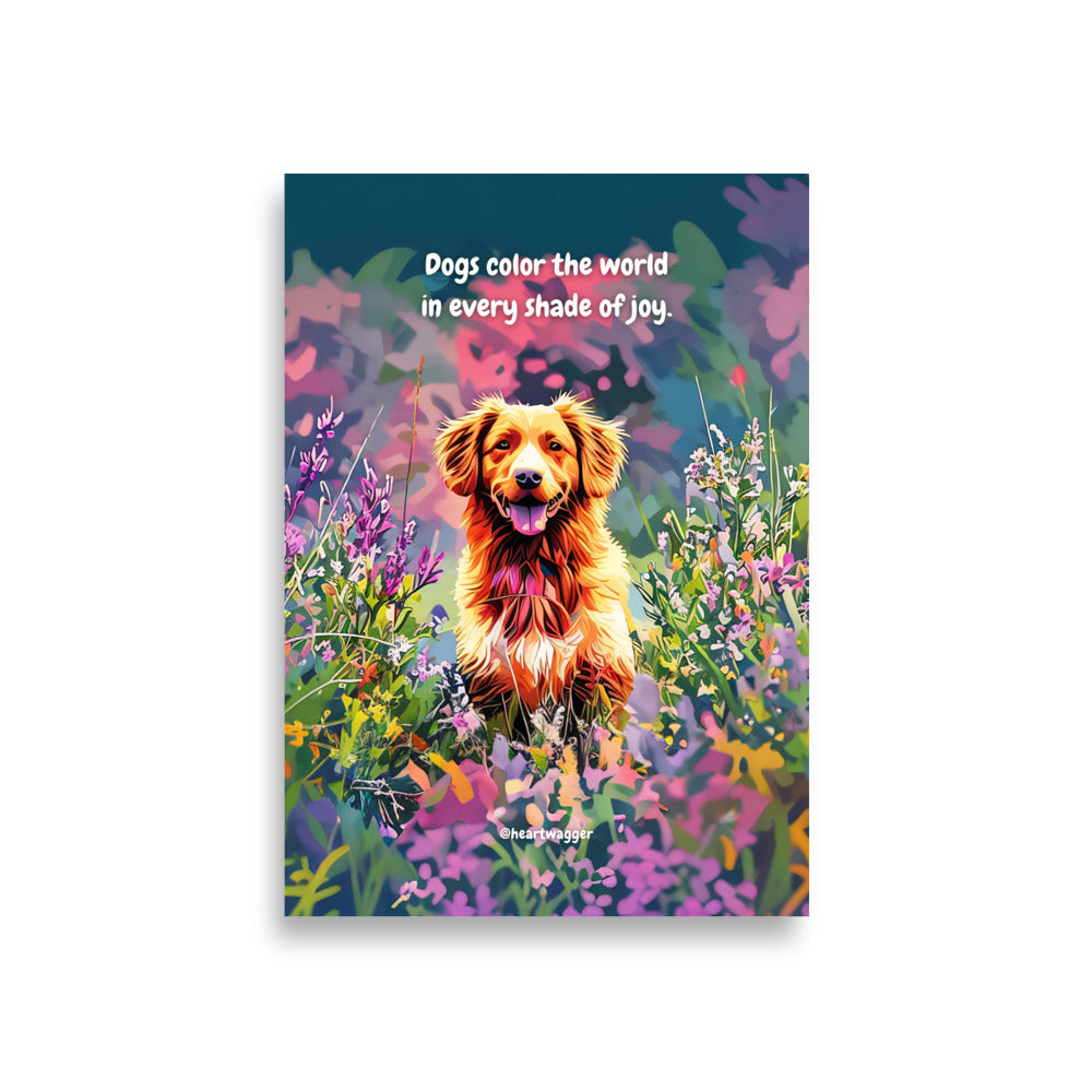 Poster - Dogs color the world in every shade of joy | SHALMIAK