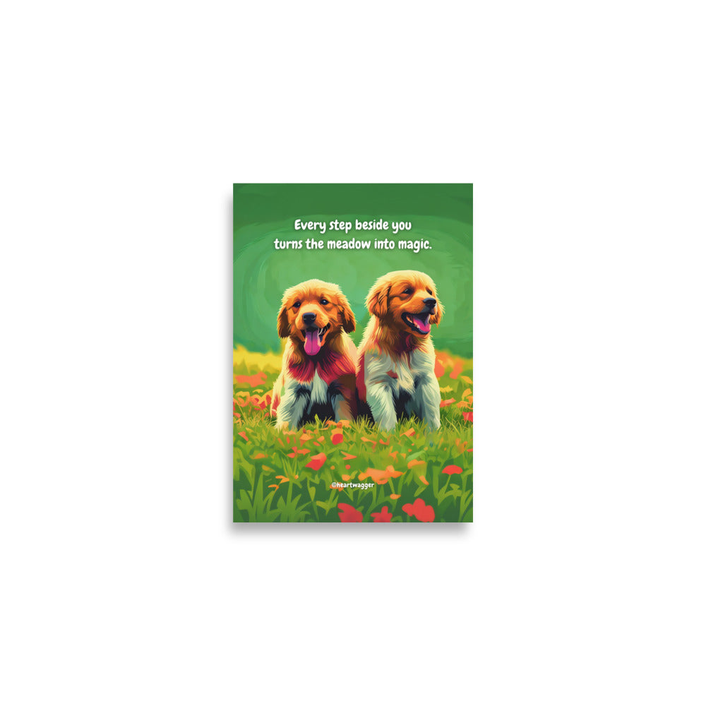Poster - Every step beside you turns the meadow into magic | SHALMIAK