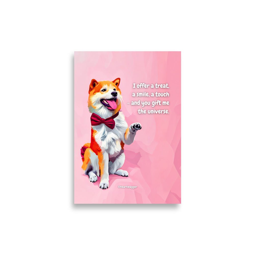Poster - I offer a treat, a smile, a touch - and you gift me the universe 21×30 cm