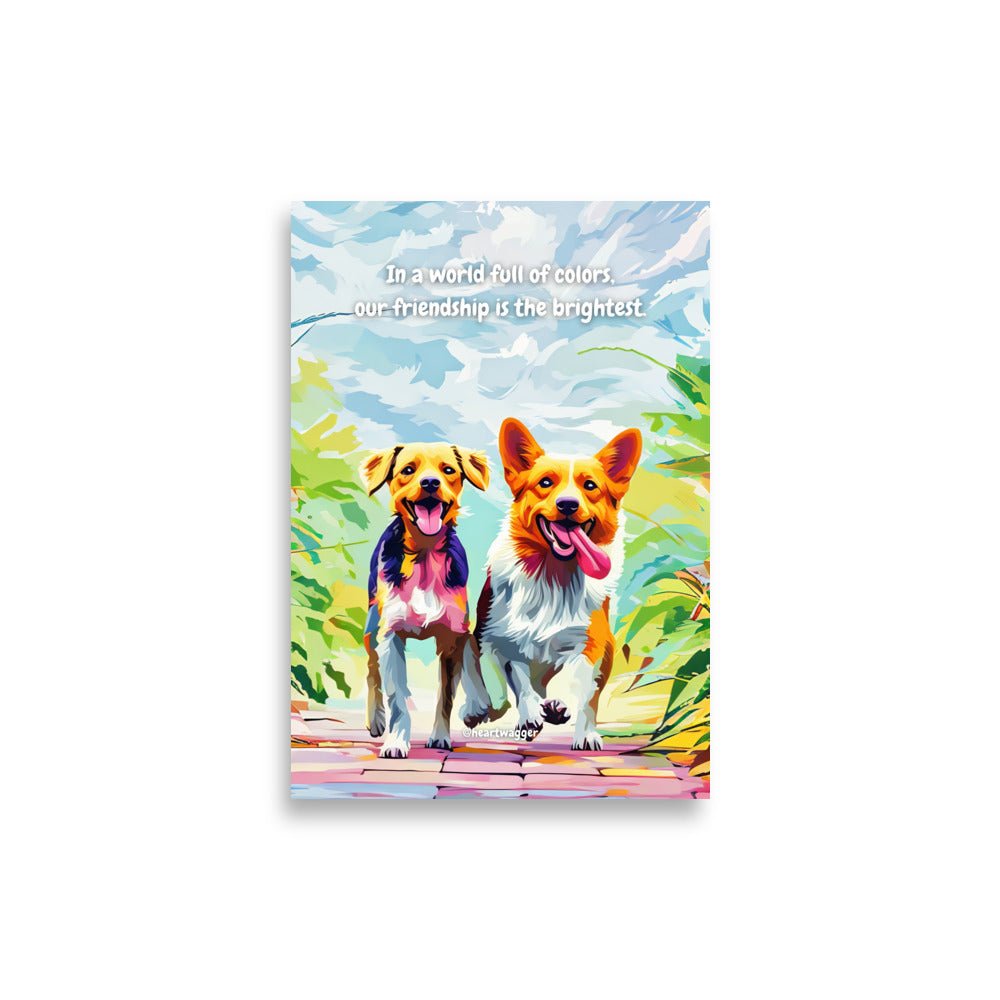 Poster - In a world full of colors, our friendship is the brightest 21×30 cm