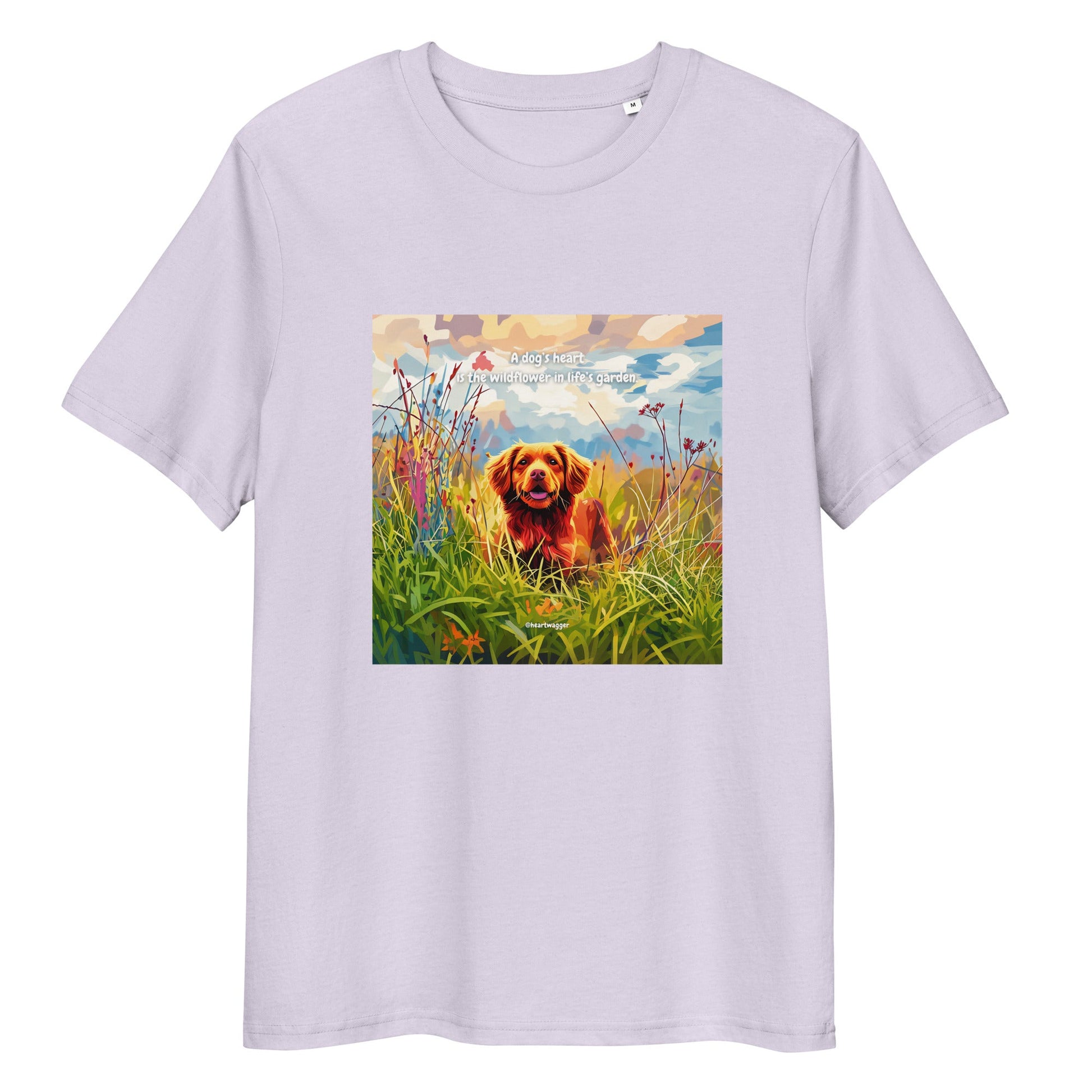 T-Shirt - A dog’s heart is the wildflower in life’s garden Lavender