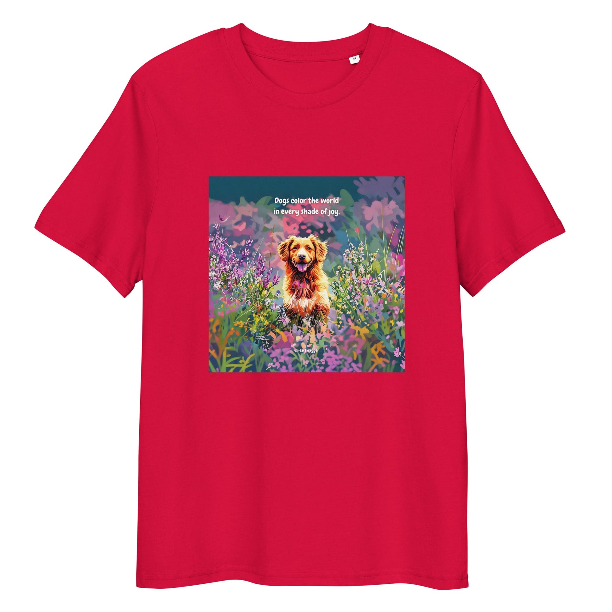 T-Shirt - Dogs color the world in every shade of joy Red