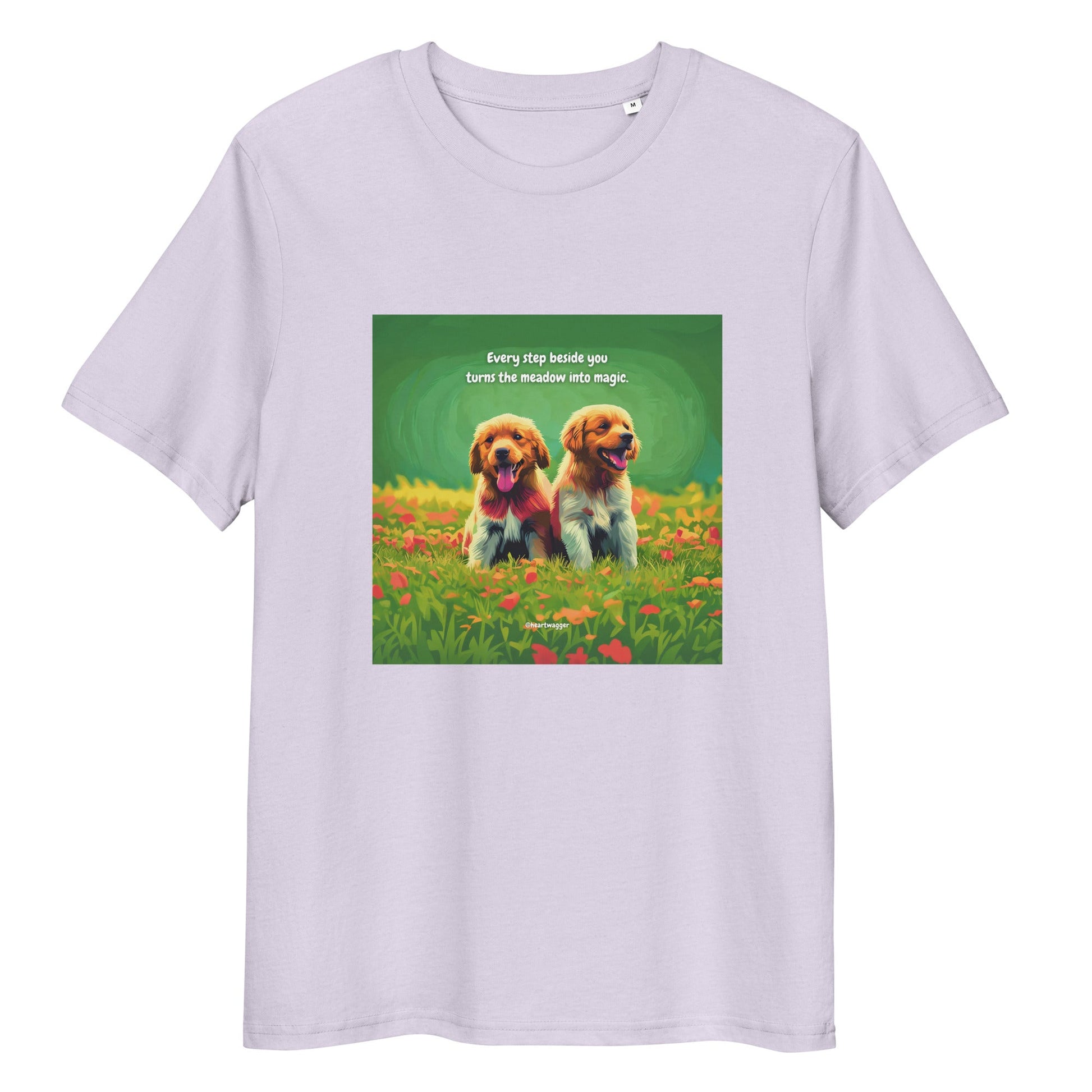 T-Shirt - Every step beside you turns the meadow into magic Lavender