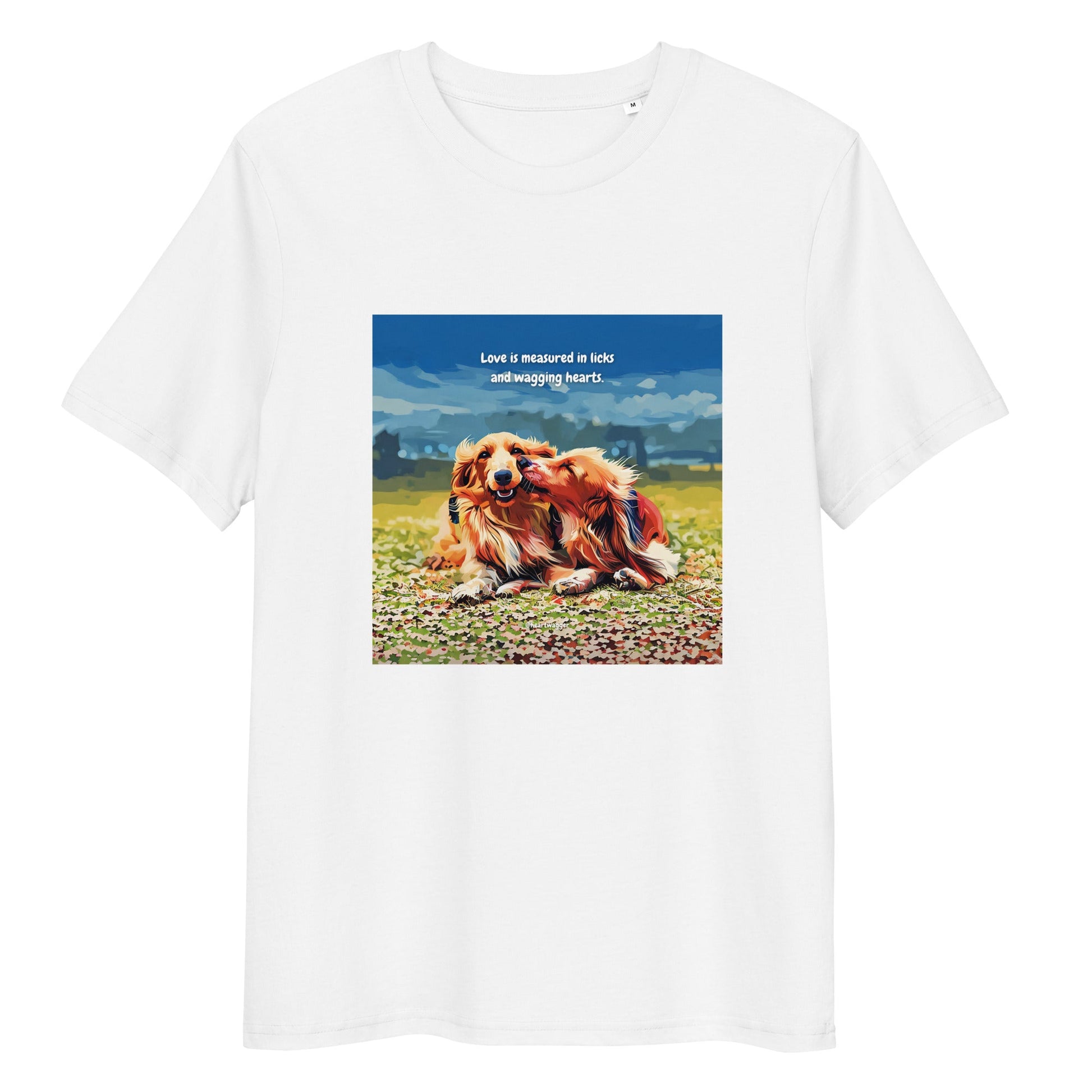 T-Shirt - Love is measured in licks and wagging hearts White