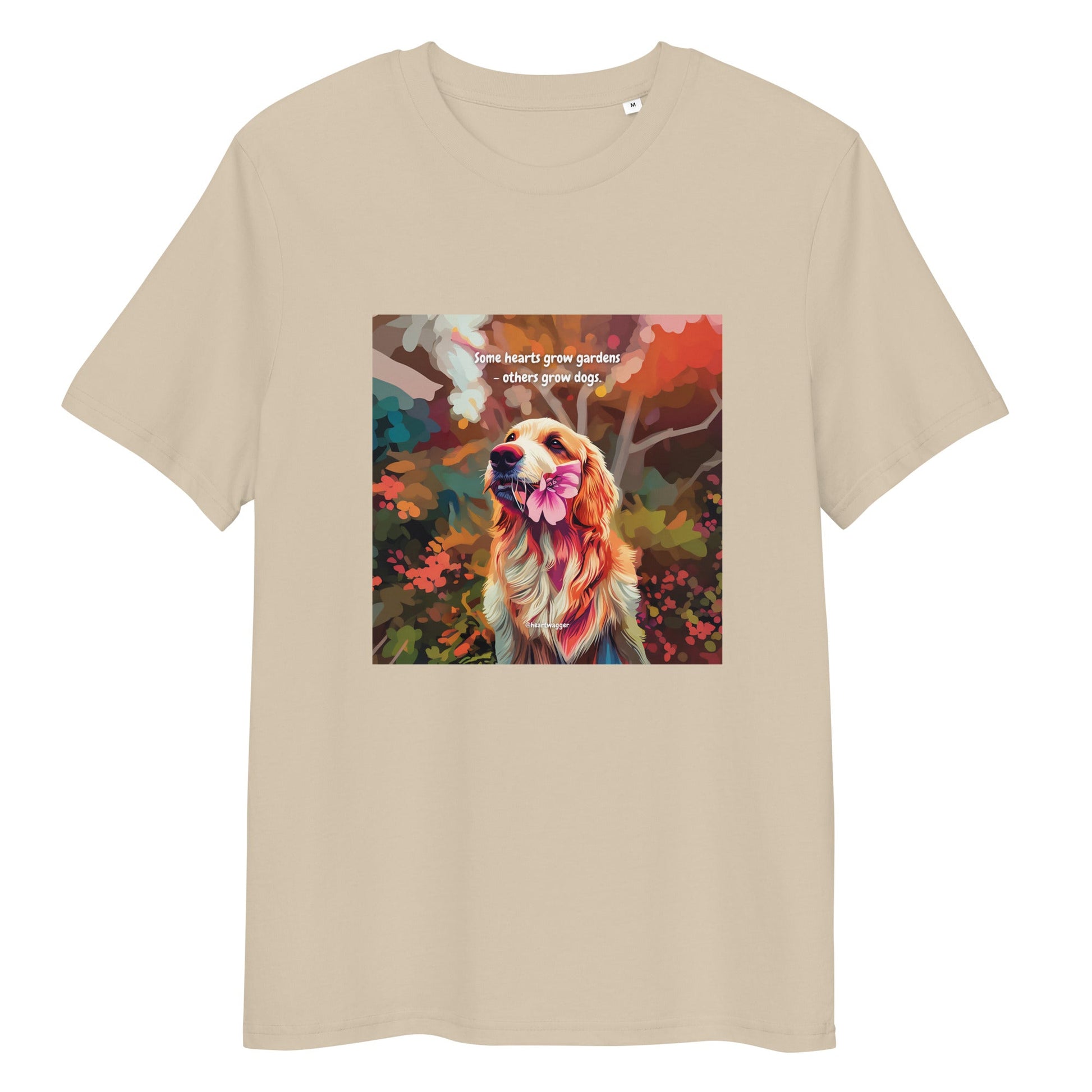 T-Shirt - Some hearts grow gardens - others grow dogs Desert Dust