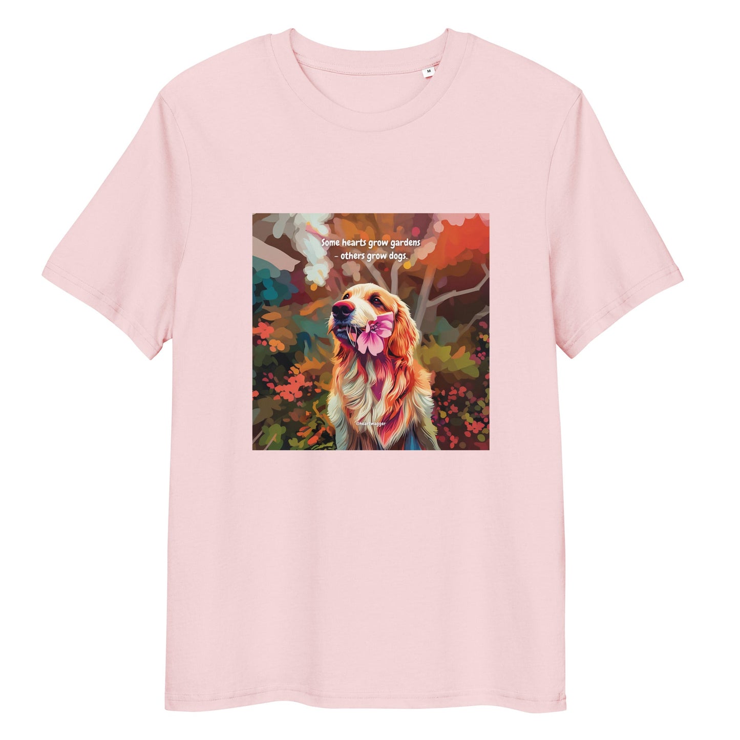 T-Shirt - Some hearts grow gardens - others grow dogs Cotton Pink