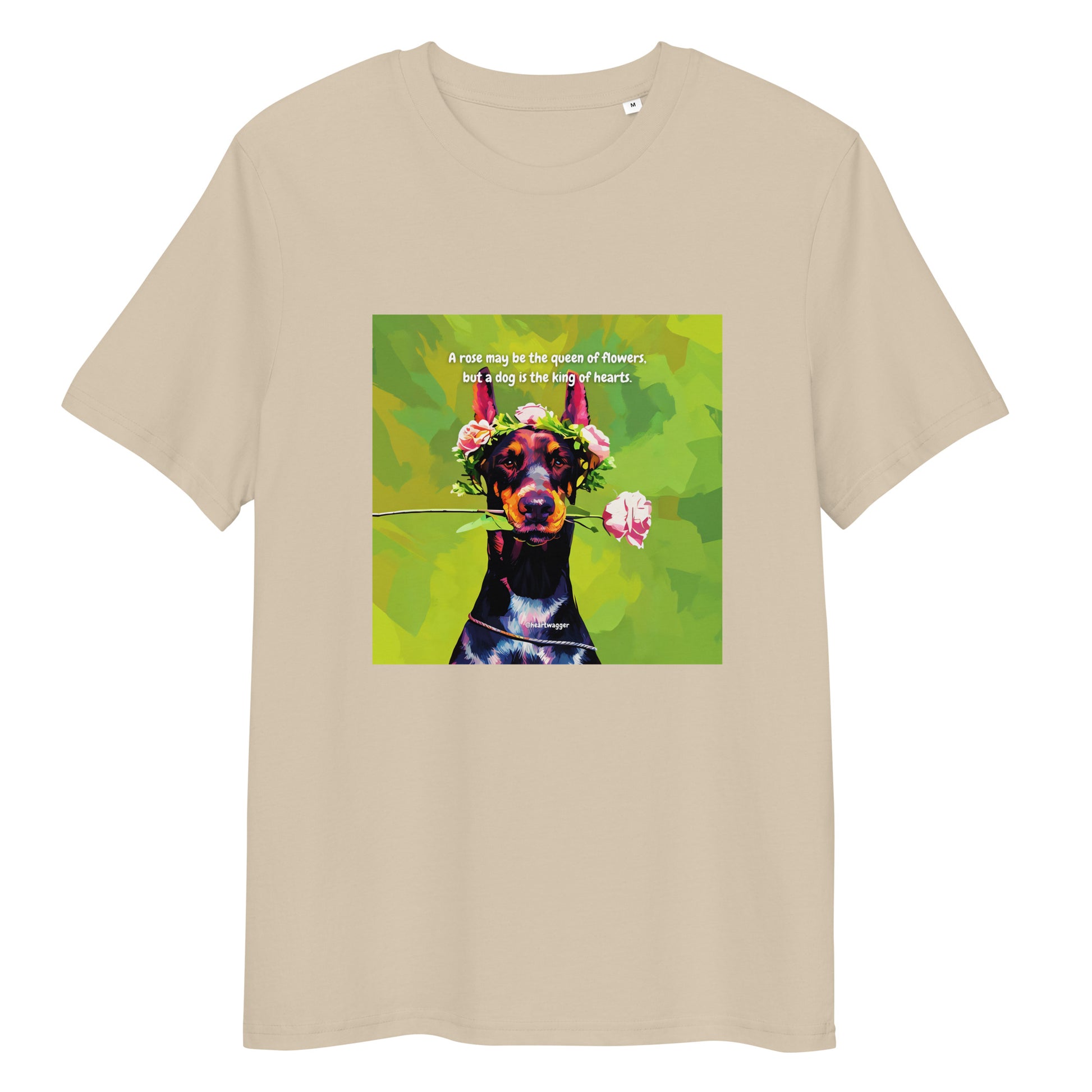 T-Shirt - A rose may be the queen of flowers, but a dog is the king of hearts | SHALMIAK