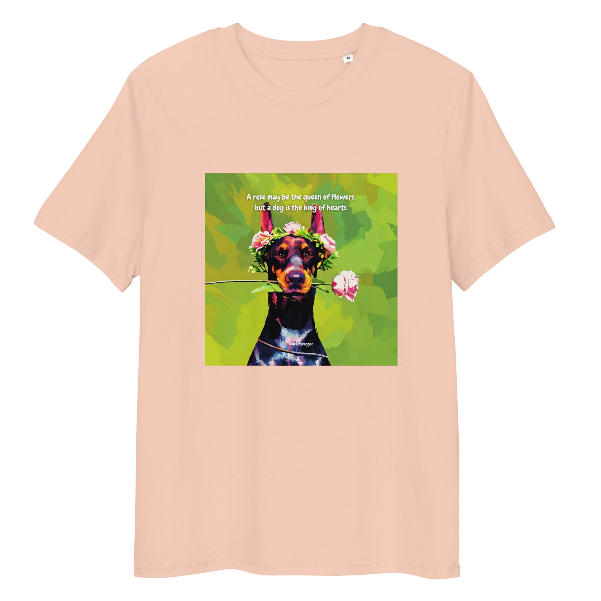 T-Shirt - A rose may be the queen of flowers, but a dog is the king of hearts | SHALMIAK