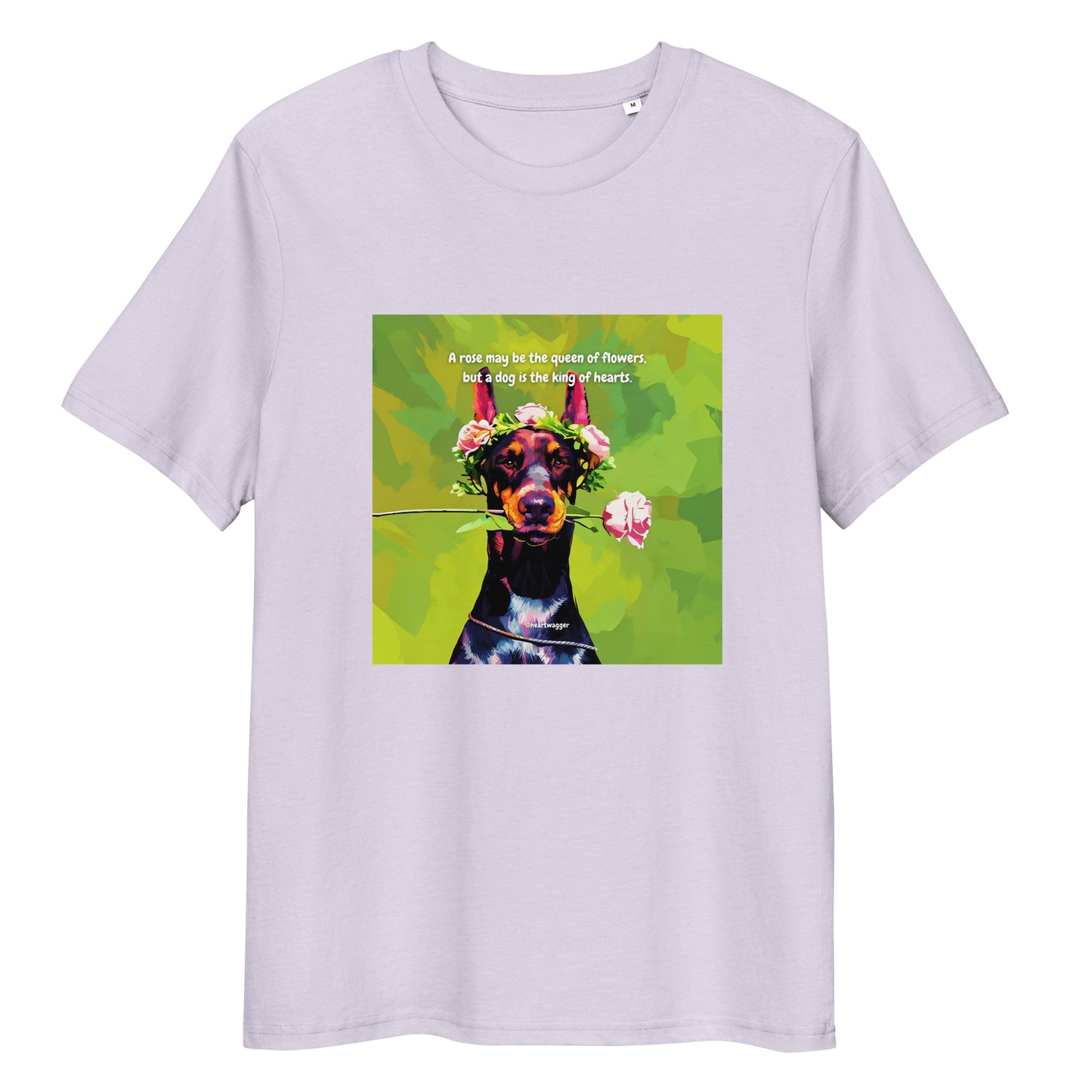 T-Shirt - A rose may be the queen of flowers, but a dog is the king of hearts | SHALMIAK
