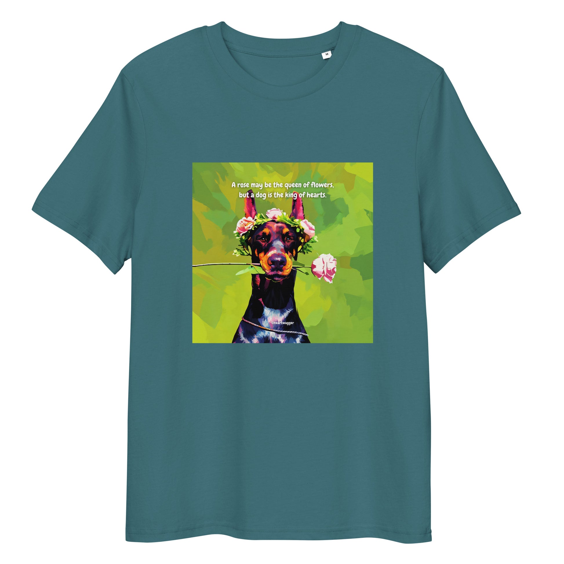 T-Shirt - A rose may be the queen of flowers, but a dog is the king of hearts | SHALMIAK