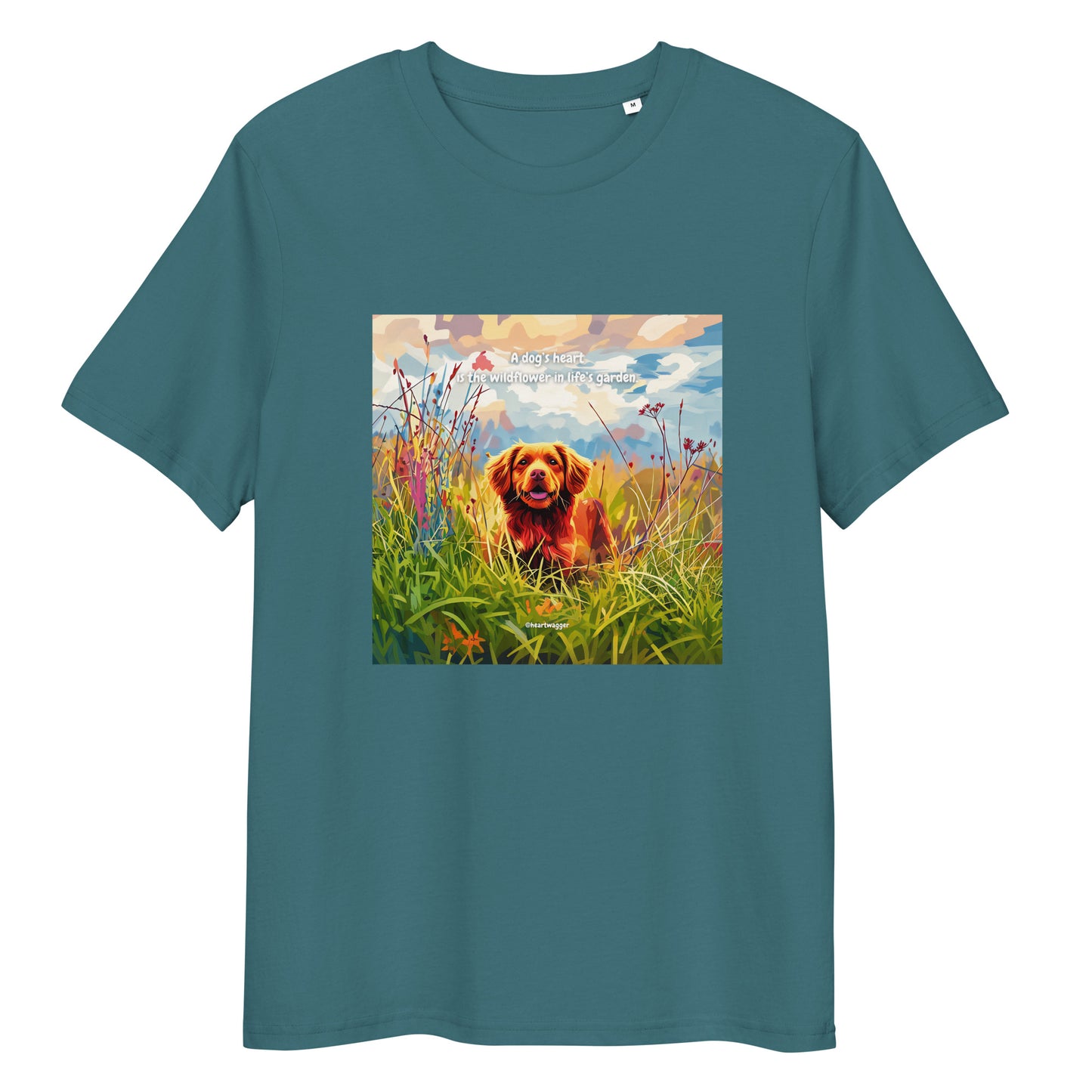 T-Shirt - A dog’s heart is the wildflower in life’s garden